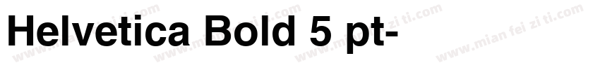 Helvetica Bold 5 pt字体转换
